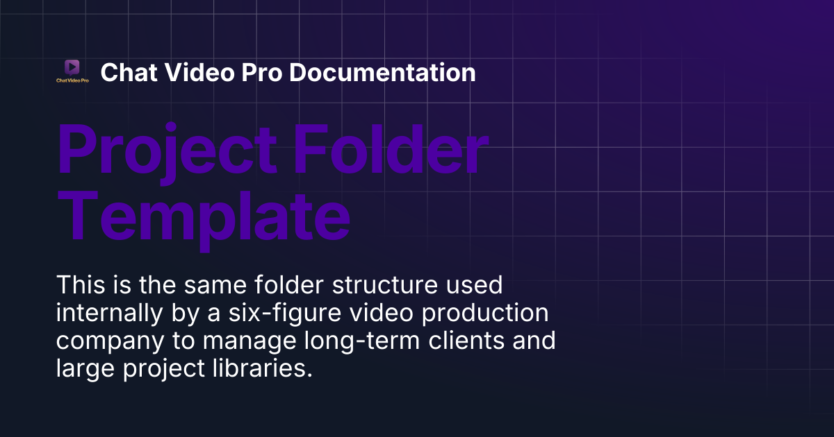 Project Folder Template | Chat Video Pro Documentation
