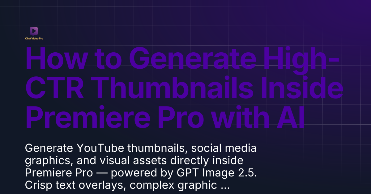 How to Generate High-CTR Thumbnails Inside Premiere Pro with AI | Chat ...