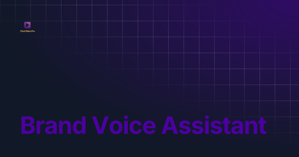 Brand Voice Assistant | Chat Video Pro Documentation